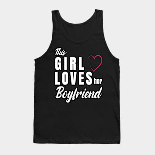 this girl loves her boyfriend Tank Top